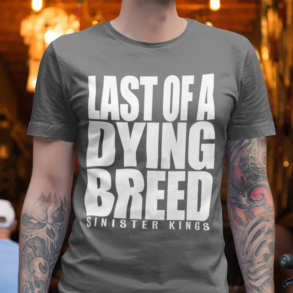 Last Of A Dying Breed - Men's Tee - SINISTER KINGS