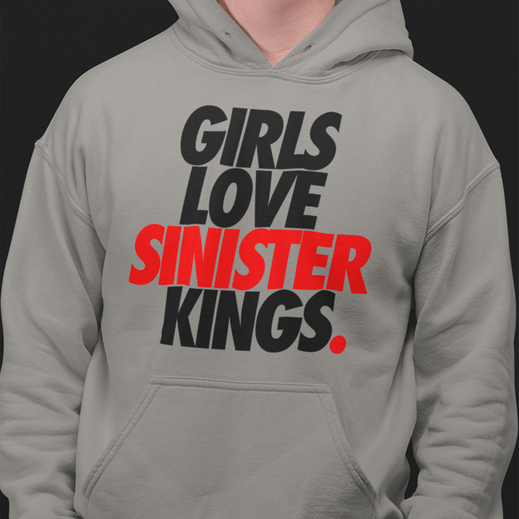 Girls Love Sinister Kings - Hoodie - SINISTER KINGS