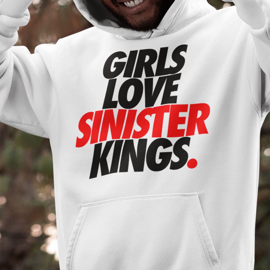 Girls Love Sinister Kings - Hoodie - SINISTER KINGS