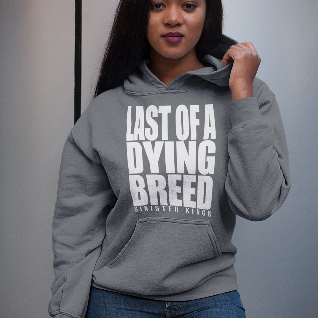 Last Of A Dying Breed - Hoodie - SINISTER KINGS