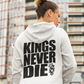 Kings Never Die Hoodie - Back - SINISTER KINGS